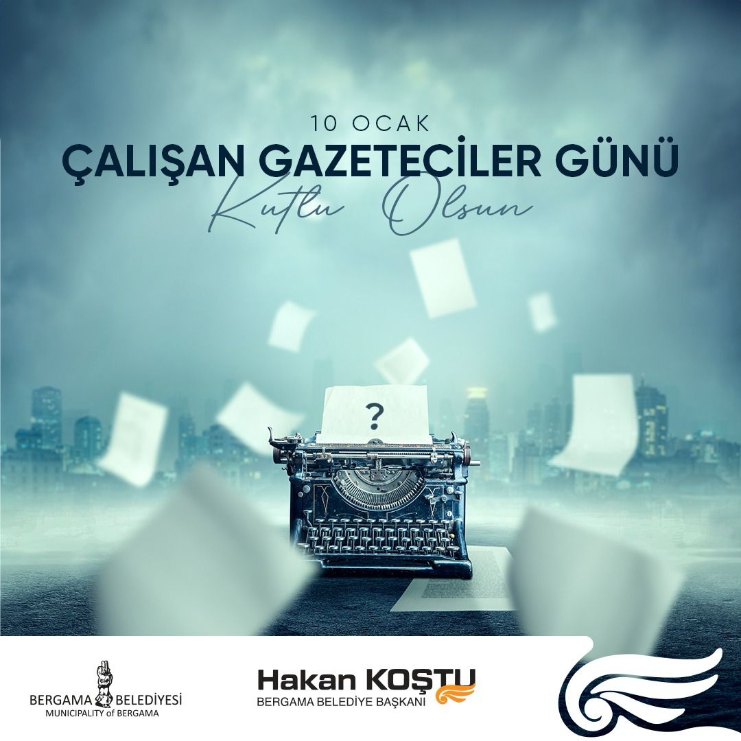 Bergama belediye başkanı Hakan Koştu: 10 Ocak Çalışan Gazeteciler Günü’nü kutladı