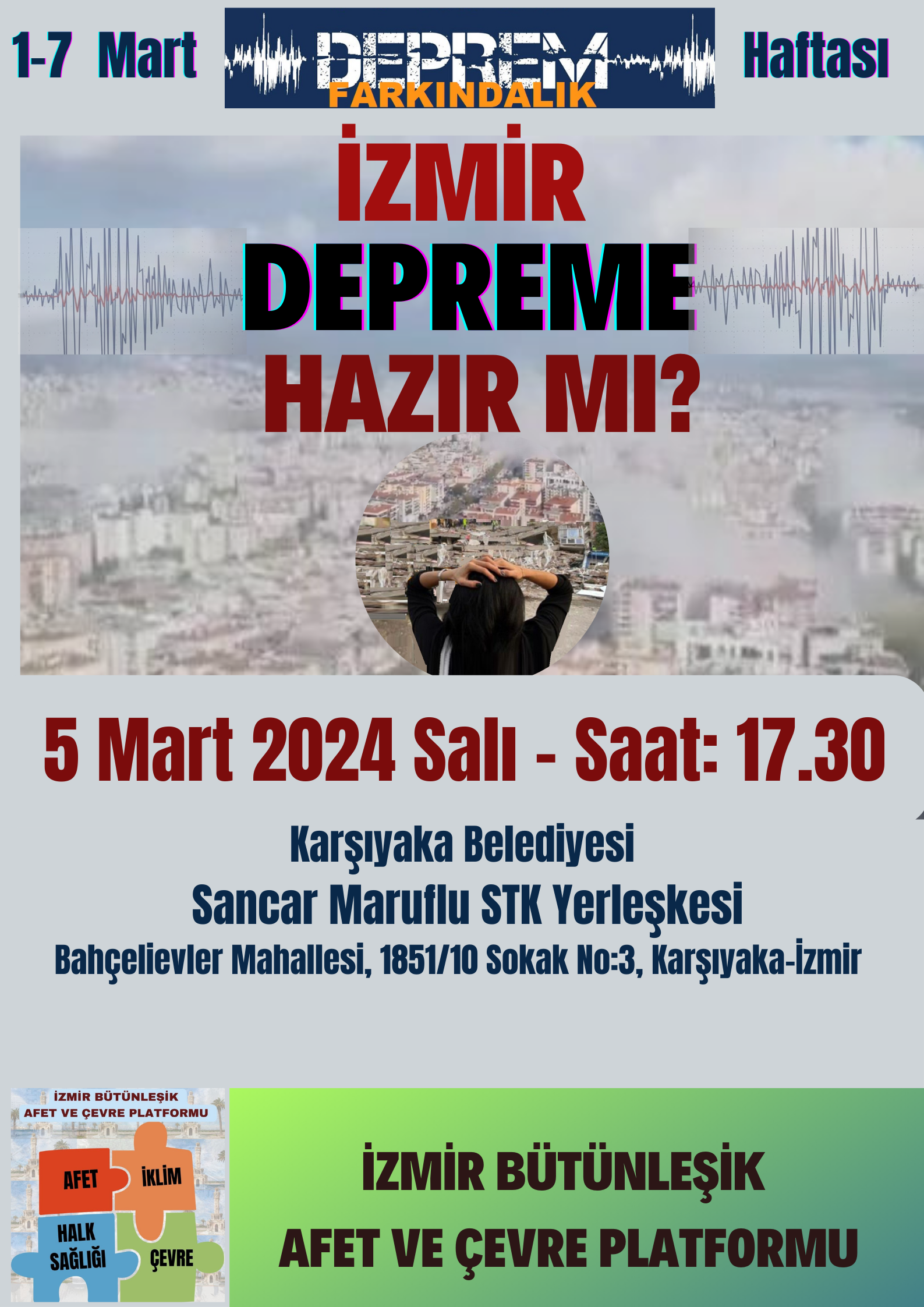 İzmir bütünleşik afet ve çevre platformu’nun deklarasyonu ile 5 mart deprem haftası